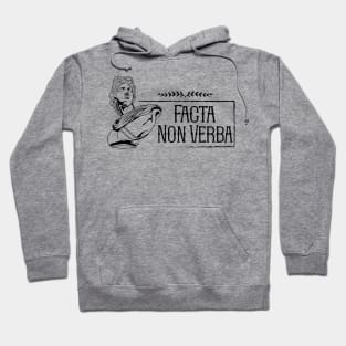 Latin saying - Facta Non Verba Hoodie